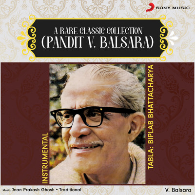 アルバム/A Rare Classic Collection (Pandit V. Balsara)/V. Balsara