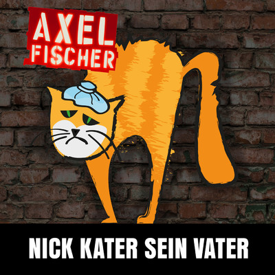 シングル/Nick Kater sein Vater/Axel Fischer