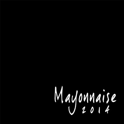 アルバム/2014 EP/Mayonnaise