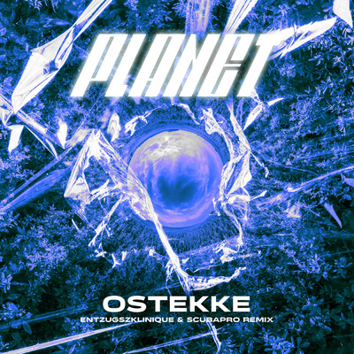 Planet (EntzugszKlinique & ScubaPro Remix)/OsTEKKe