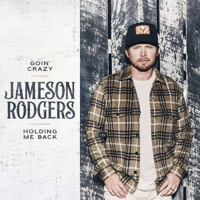 Goin' Crazy + Holding Me Back/Jameson Rodgers