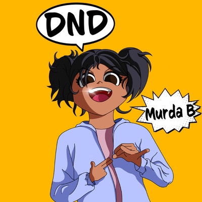 DND (Explicit)/Murda B