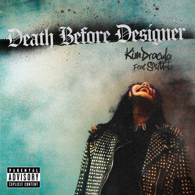 Death Before Designer (Explicit)/Kim Dracula／SosMula
