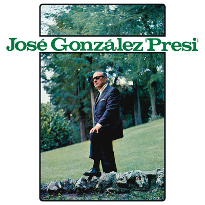 アルバム/Jose Gonzalez ”Presi” (Remasterizado 2023)/Jose Gonzalez ”El Presi”