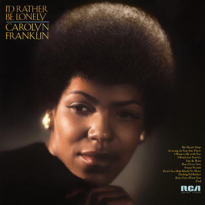 I'd Rather Be Lonely/Carolyn Franklin