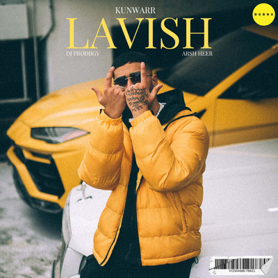 Lavish/Kunwarr／DJ Prodiigy／Arsh Heer