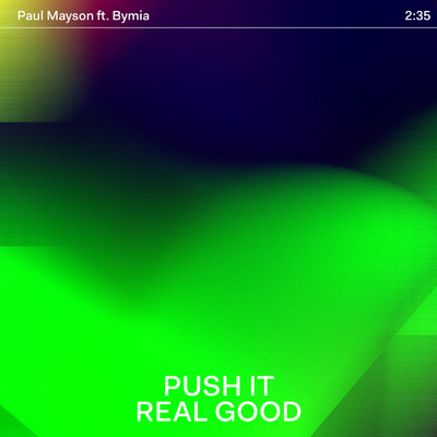 Push It Real Good/Paul Mayson／byMIA