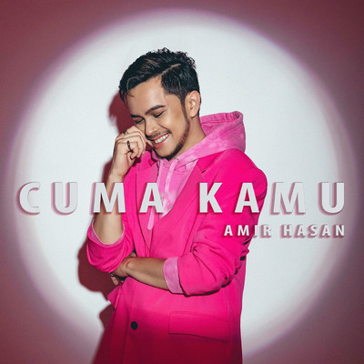 Cuma Kamu (”Gadis EXXtra” OST)/Amir Hasan