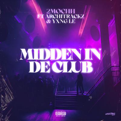 シングル/Midden In De Club (Explicit)/Architrackz／Yxng Le