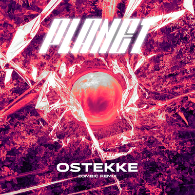 シングル/Planet (Zombic Remix)/OsTEKKe