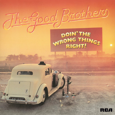 Doin' the Wrong Things Right/The Good Brothers