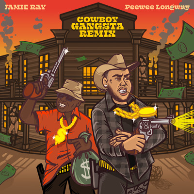 COWBOY GANGSTA (Remix) (Clean) feat.Peewee Longway/Jamie Ray
