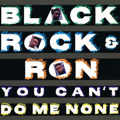 シングル/You Can't Do Me None (Prince Paul Remix Beat Mix)/Black, Rock & Ron