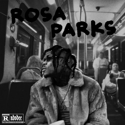 Rosa Parks (Explicit)/NDO Dee