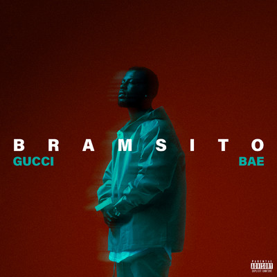 Gucci bae (Explicit)/Bramsito