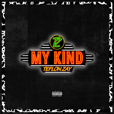 シングル/My Kind (Explicit)/Teflon Zay