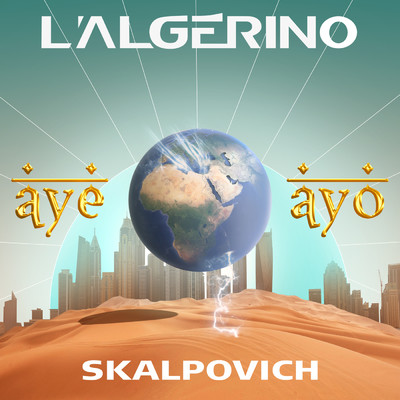 シングル/AYE AYO (Explicit) feat.Skalpovich/L'Algerino