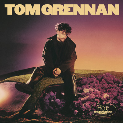 シングル/Here (The Magician Remix)/Tom Grennan