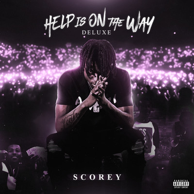 Help Is On The Way (Deluxe) (Explicit)/Scorey