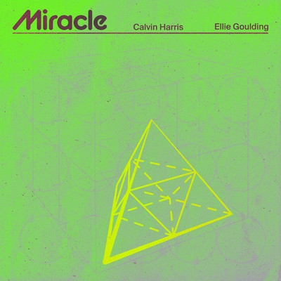Miracle/Calvin Harris／Ellie Goulding
