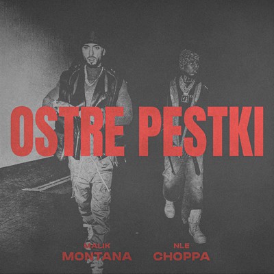 シングル/Ostre Pestki (Explicit) feat.NLE Choppa/Malik Montana