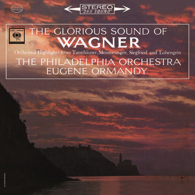 The Glorious Sound of Wagner (2023 Remastered Version)/Eugene Ormandy