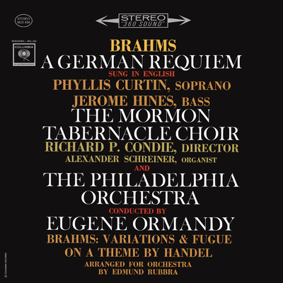 A German Requiem, Op. 45: III. Lord, make me to know (2023 Remastered Version)/Eugene Ormandy／The Philadelphia Orchestra／The Mormon Tabernacle Choir／Jerome Hines／Alexander Schreiner