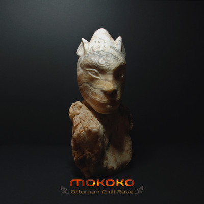 MOKOKO Vol. 1 ／ Ottoman Chill Rave/Various Artists