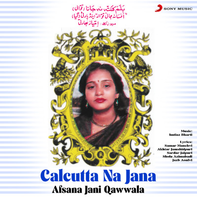 Calcutta Na Jana/Afsana Jani Qawwala