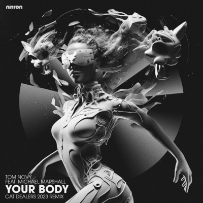 Your Body (Cat Dealers 2023 Radio Mix) feat.Michael Marshall/Tom Novy