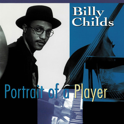 アルバム/Portrait Of A Player/Billy Childs
