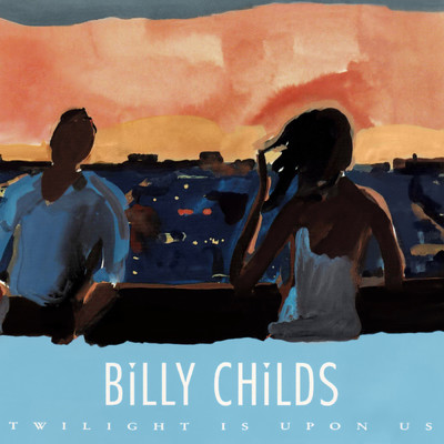 アルバム/Twilight Is Upon Us/Billy Childs