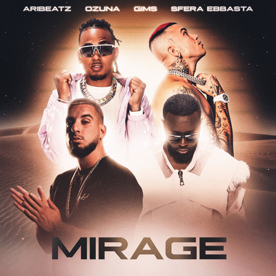 シングル/MIRAGE (Explicit) feat.Ozuna,GIMS,Sfera Ebbasta/AriBeatz