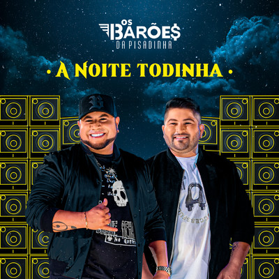 アルバム/A Noite Todinha/Os Baroes da Pisadinha