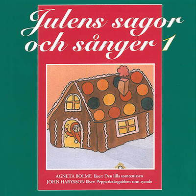 Julens sagor och sanger 1/Agneta Bolme／John Harrysson／Madeleine Lewerth