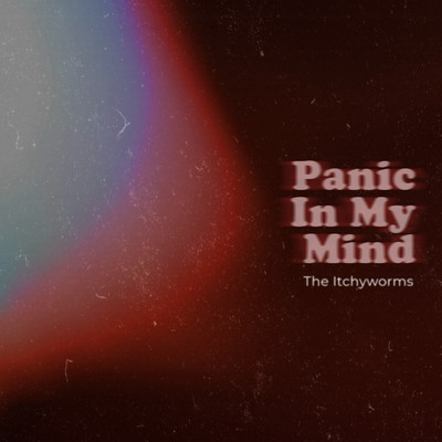 シングル/Panic In My Mind/The Itchyworms
