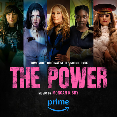 アルバム/The Power (Prime Video Original Series Soundtrack)/Morgan Kibby