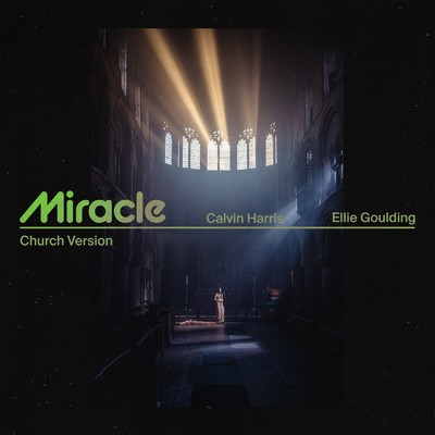 シングル/Miracle (Church Version)/Calvin Harris／Ellie Goulding