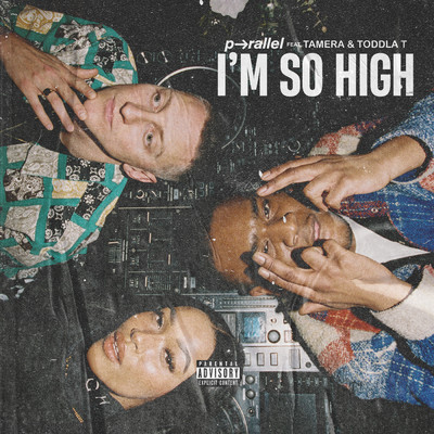 シングル/I'm So High feat.Tamera,Toddla T/p-rallel