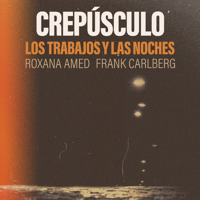Crepusculo/Roxana Amed／Frank Carlberg