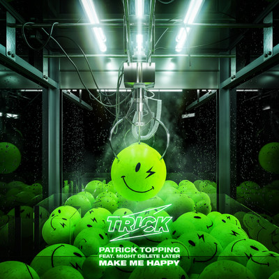 Make Me Happy (Explicit) feat.Might Delete Later/Patrick Topping