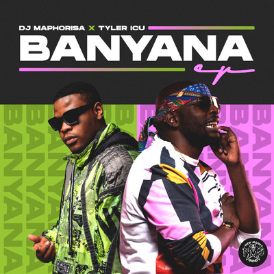 Banyana/DJ Maphorisa／Tyler ICU