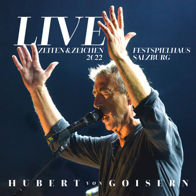 Freunde...(das Leben ist lebenswert) (Live aus dem Festspielhaus Salzburg)/Hubert von Goisern