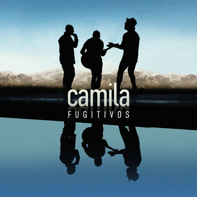 シングル/Fugitivos/Camila