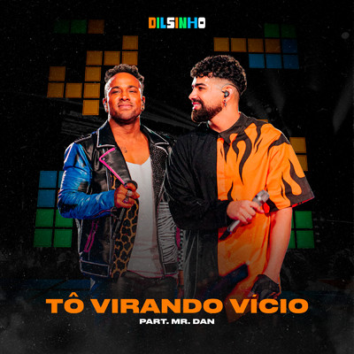 To Virando Vicio (Ao Vivo)/Dilsinho／Mr. Dan