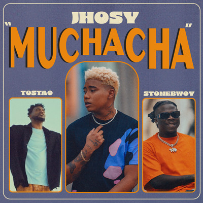 Muchacha/Jhosy／Stonebwoy