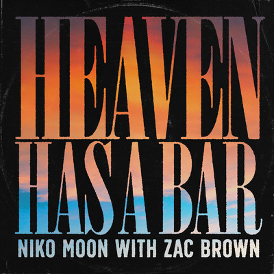 Niko Moon／Zac Brown