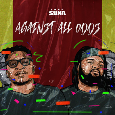 Against All Odds/Thee Suka