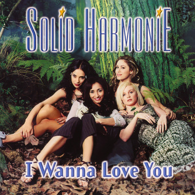 I Wanna Love You/Solid HarmoniE