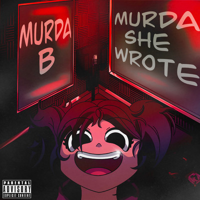 Murda She Wrote (Explicit)/Murda B